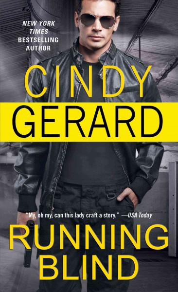 Running blind / Cindy Gerard.