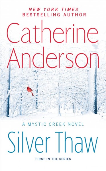 Silver thaw : a Mystic Creek novel / Catherine Anderson.