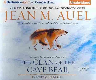 The clan of the Cave Bear [sound recording] : a novel / Jean M. Auel.
