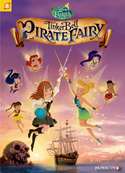Tinker Bell and the pirate fairy / script by Tea Orsi ; revised captions, Cortney Faye Powell and Jim Salicrup ; layout by Andrea Greppi, Sara Storino, Emilio Urbano ; inks by Michela Frare ; paint by Marieke Ferrari, Andrew Phillipson.