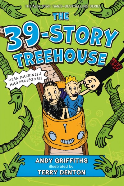 The 39-story treehouse / Andy Griffiths ; illustrated by Terry Denton. 