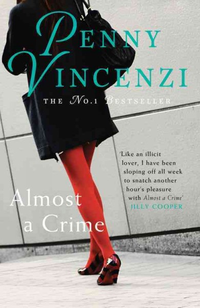 Almost a crime / Penny Vincenzi.