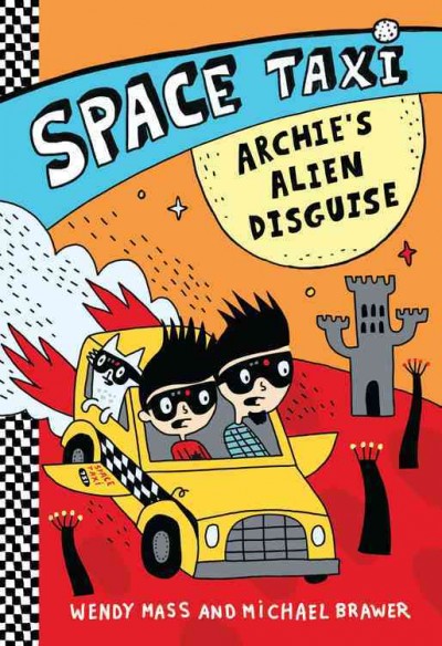 Archie's alien disguise / by Wendy Mass and Michael Brawer ; illustrations by Keith Frawley ; based on the art of Elise Gravel.