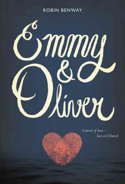 Emmy & Oliver / Robin Benway.