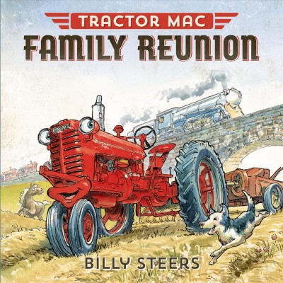 Tractor Mac family reunion / Billy Steers.