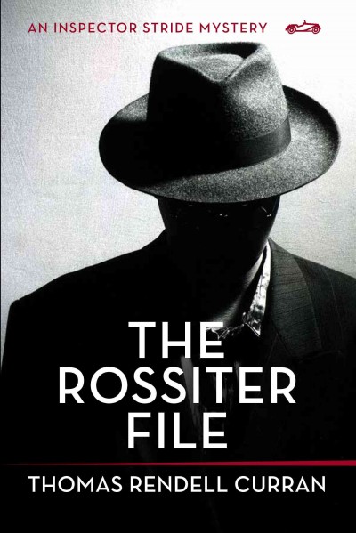 The Rossiter file / Thomas Rendell Curran.