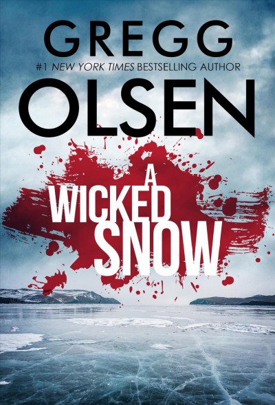 A wicked snow / Gregg Olsen.