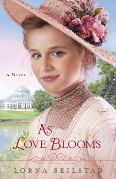 As love blooms / Lorna Seilstad.