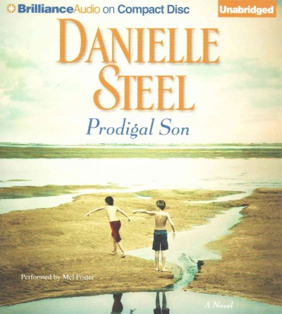 Prodigal son [sound recording] : a novel / Danielle Steel.