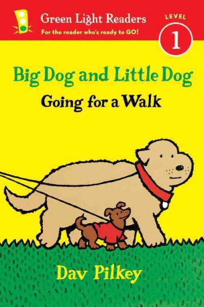 Big Dog and Little Dog going for a walk / Dav Pilkey.