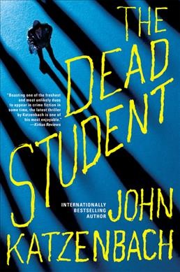 The dead student / John Katzenbach.