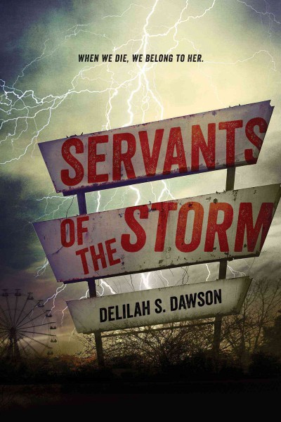 Servants of the storm / Delilah S. Dawson.