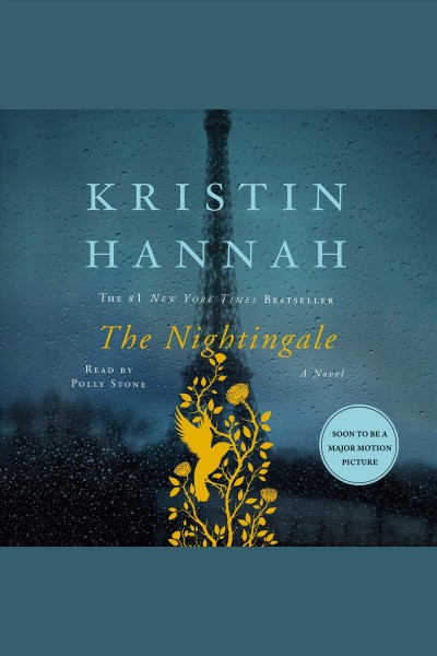The nightingale [electronic resource] : A novel. Kristin Hannah.