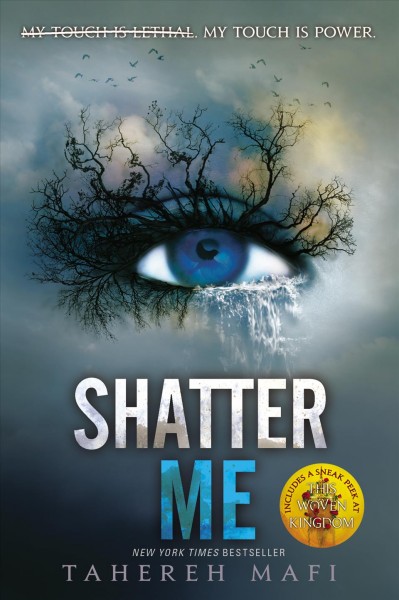 Shatter me [electronic resource] / Tahereh Mafi.