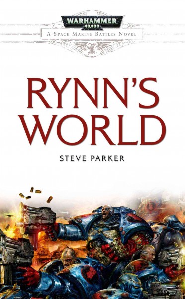 Rynn's World : [a Space Marine battles novel] / Steve Parker.
