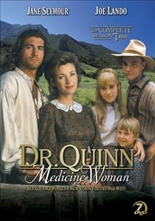 Dr. Quinn, medicine woman. The complete season two / CBS Television ; Sullivan Company ; created by Beth Sullivan.