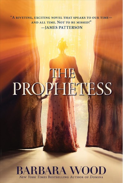 The prophetess : a novel / Barbara Wood.