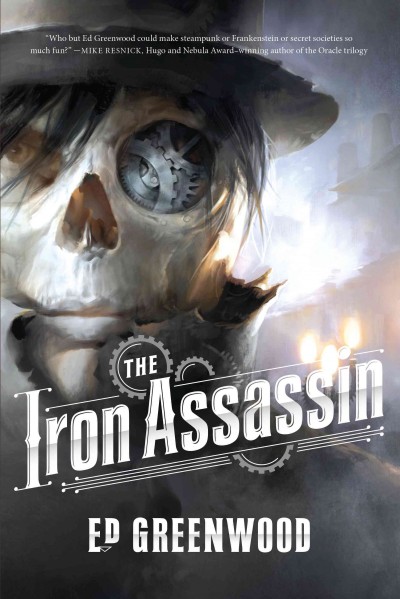 The iron assassin or a clockwork Prometheus / Ed Greenwood.