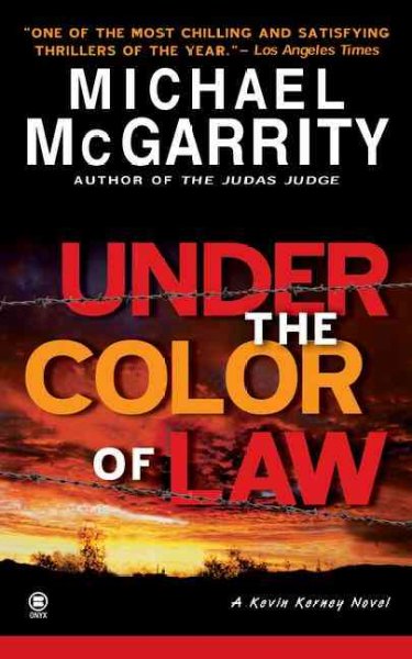 Under the color of law : a Kevin Kearney novel / Michael McGarrity.