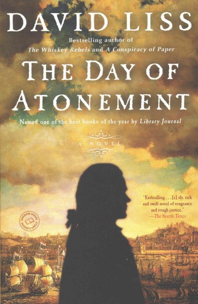 The day of atonement : a novel / David Liss.