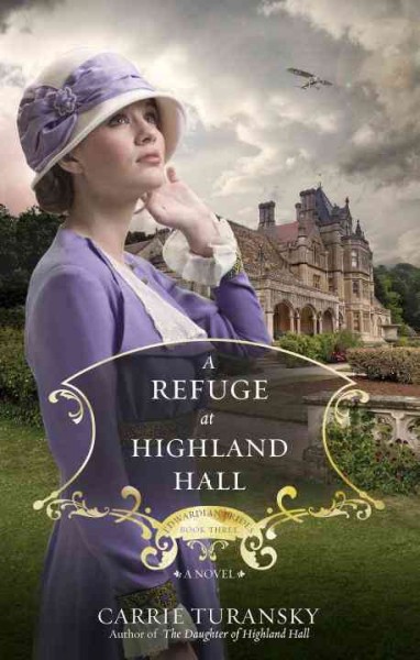 A refuge at Highland Hall / Carrie Turansky.
