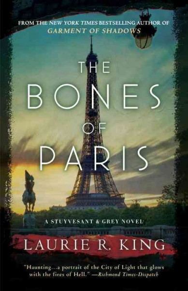 The bones of Paris : a Stuyvesant & Grey novel / Laurie R. King.