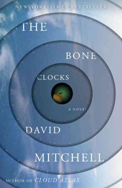 The bone clocks : a novel / David Mitchell.