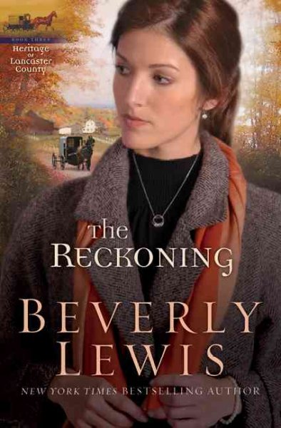 The reckoning / Beverly Lewis.