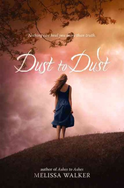 Dust to dust / Melissa Walker.