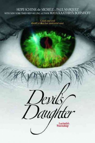 Devil's daughter : an urban fantasy / by Hope Schenk-de Michele and Paul Marquez with Maya Kaathryn Bohnhoff.