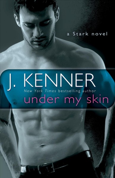 Under my skin :  a Stark novel ; Julie Kenner