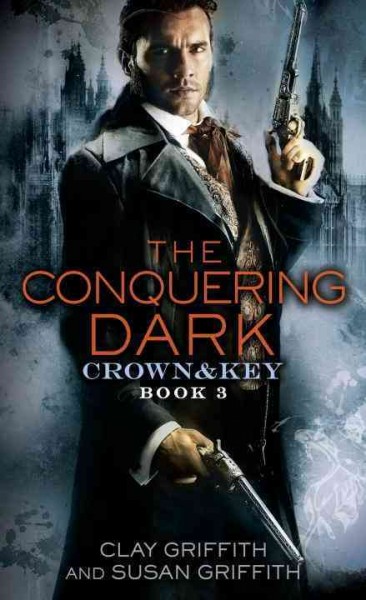 The conquering dark / Clay Griffith and Susan Griffith.