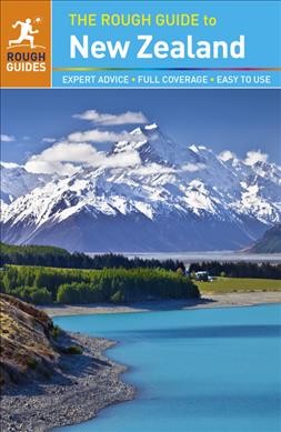 The Rough Guide to New Zealand / [updated by Jo James, Alison Mudd, Helen Ochyra and Paul Whitfield].