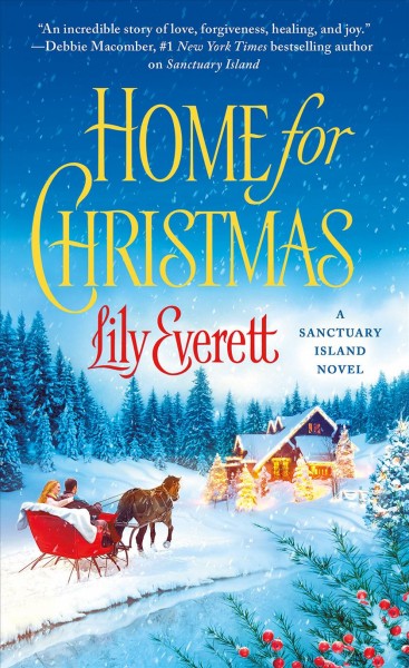 Home for Christmas : a Sanctuary Island novel / Lily Everett.