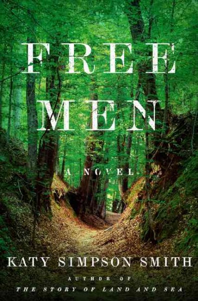 Free men : a novel / Katy Simpson Smith.