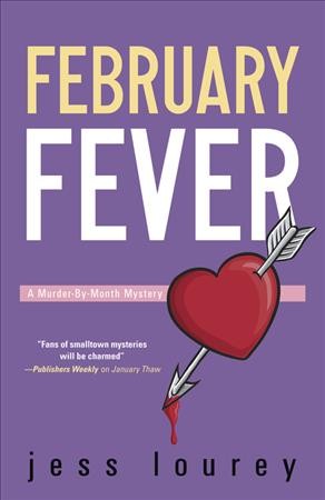 February fever : a murder-by-month mystery / Jess Lourey.