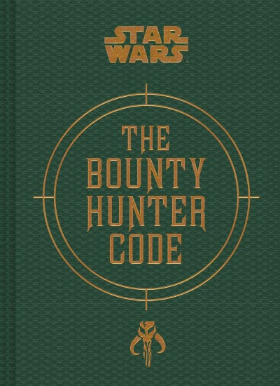 The bounty hunter code : from the files of Boba Fett / text and annotations written by Daniel Wallace, Ryder Windham and Jason Fry ; illustrations by Alan Brooks, Joe Corroney, Mark McHaley, Gustavo Mendonca, Chris Reiff, Brian Rood, Chris Scalf, Chris Trevas, John Van Fleet, and Velvet Engine Pte Ltd.