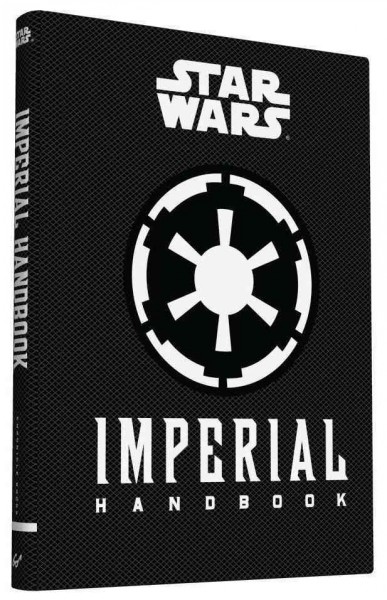 Imperial handbook : a commander's guide / text and annotations written by Daniel Wallace.