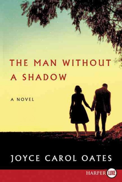 The man without a shadow / Joyce Carol Oates