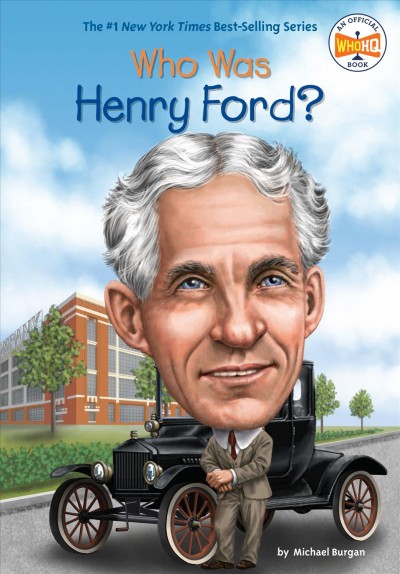 Who was Henry Ford? / Michael Burgan, Ted Hammond.