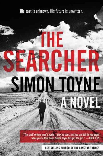 The searcher : a novel / Simon Toyne.