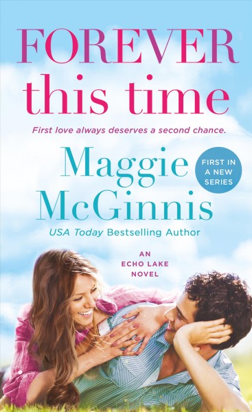 Forever this time : an Echo Lake novel / Maggie McGinnis.