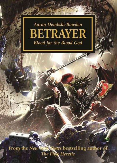 Betrayer : blood for the Blood God / Aaron Dembski-Bowden.