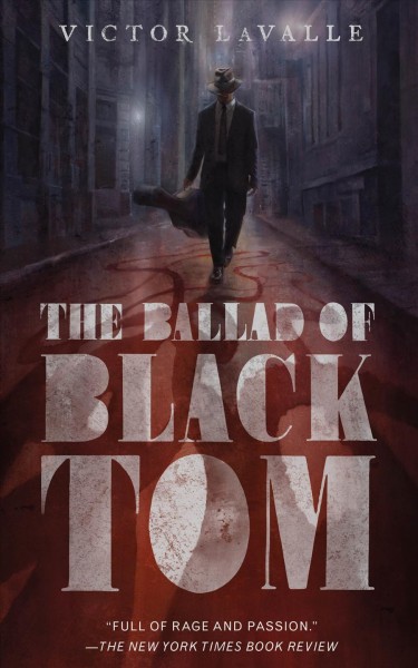 The ballad of Black Tom / Victor LaValle.