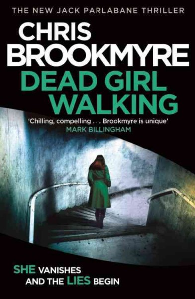 Dead girl walking / Chris Brookmyre.