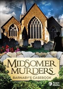 Midsomer murders : Barnaby's casebook. Seasons 5, 6 & 7 [videorecording] / All 3 Media International ; a Bentley production for the ITV Network in association with A&E Networks ; produced by Brian True-May and Betty Willingale.