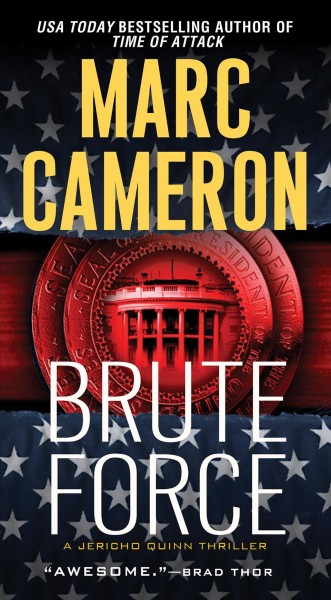 Brute force : a Jericho Quinn thriller / Marc Cameron.