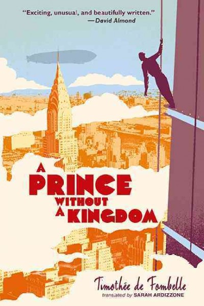 A prince without a kingdom / Timothée de Fombelle ; translated by Sarah Ardizzone.