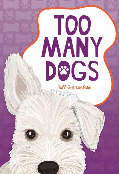 Too many dogs / Jeff Gottesfeld