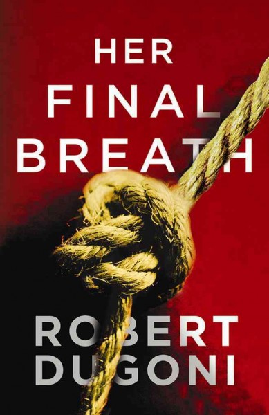 Her final breath / Robert Dugoni.